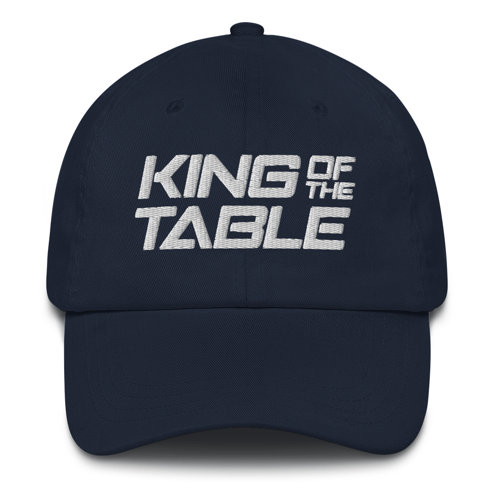 King of the Table Dad Hat (Large Logo)